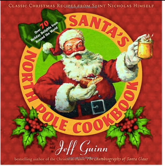Santa's North Pole Cookbook by Jeff Guinn - The Perfect Provenance