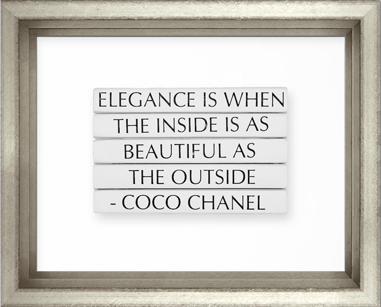 Elegance is when the inside is as beautiful as the outside